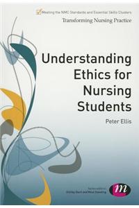 Understanding Ethics for Nursing Students