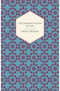 Transmutation of Ling - With Twelve Illustrations by Ilbery Lynch