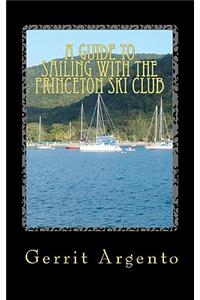 A Guide To Sailing With The Princeton Ski club