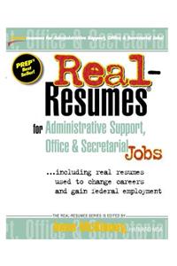 Real-Resumes for Administrative Support, Office & Secretarial Jobs