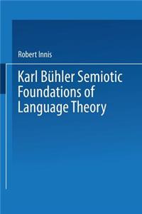 Karl Bühler Semiotic Foundations of Language Theory