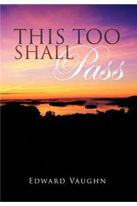 This Too Shall Pass