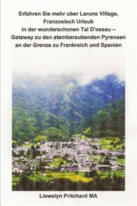 Erfahren Sie Mehr Uber Laruns Village, Franzosisch Urlaub in Der Wunderschonen Tal d'Ossau - Gateway Zu Den Atemberaubenden Pyrenaen an Der Grenze Zu Frankreich Und Spanien