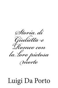 Storia Di Giulietta E Romeo Con La Loro Pietosa Morte