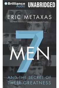 Seven Men: And the Secret of Their Greatness