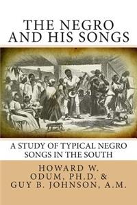 The Negro and His Songs: A Study of Typical Negro Songs in the South