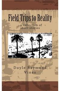 Field Trips to Reality