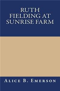 Ruth Fielding at Sunrise Farm