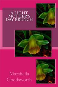 A Light Mother's Day Brunch