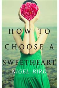 How To Choose A Sweetheart