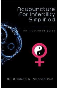 Acupuncture for Infertility Simplified: An Illustrated Guide