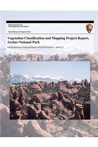Vegetation Classification and Mapping Project Report, Arches National Park