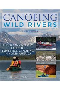 Canoeing Wild Rivers