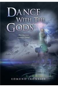 Dance with the Gods