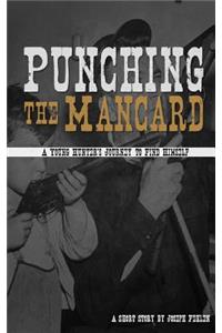 Punching the Mancard: A Young Hunter's Journey to Find Himself