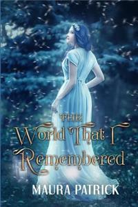 World That I Remembered