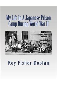 My Life In A Japanese Prison Camp During World War II