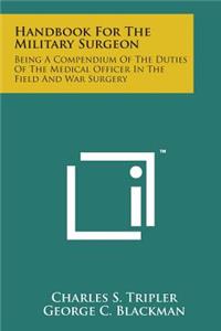 Handbook for the Military Surgeon