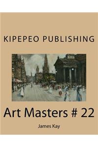 Art Masters # 22: James Kay