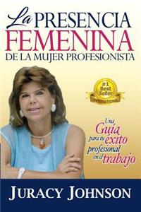 Presencia Femenina de la Mujer Profesionista