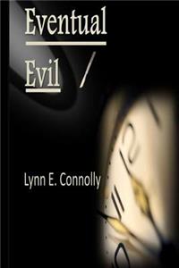 Eventual Evil