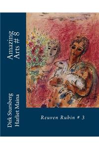 Amazing Arts # 8: Reuven Rubin # 3