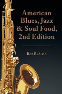 American Blues, Jazz & Soul Food, 2nd Edition