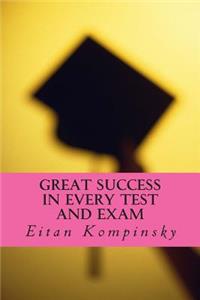 Great success in every test and exam