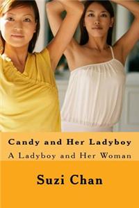 Candy and Her Ladyboy: A Ladyboy and Her Woman