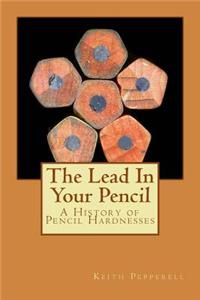 Lead In Your Pencil