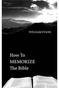 How To MEMORIZE THE Bible