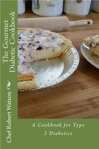 The gourmet diabetic cook book