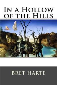 In a Hollow of the Hills