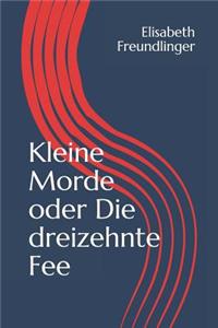 Kleine Morde Oder Die Dreizehnte Fee