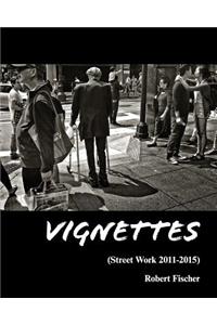 Vignettes: Street Work 2011-2015
