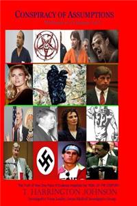 Conspiracy of Assumptions