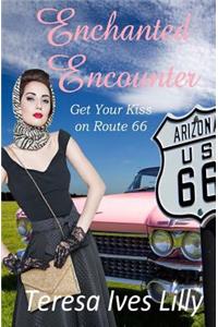 Enchanted Encounters Get Your Kiss on Route 66
