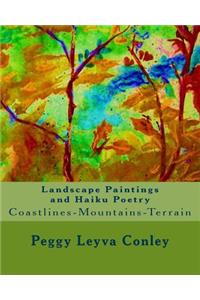 Landscape Paintings and Haiku Poetry: Coastlines-Mountains-Terrain