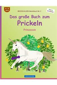 BROCKHAUSEN Bastelbuch Bd. 2 - Das große Buch zum Prickeln