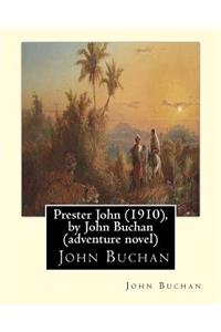 Prester John (1910), by John Buchan ( adventure novel ): Prester John It tells the story of a young Scotsman named David Crawfurd and his adventures in South Africa