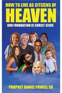 How To Live As Citizens of Heaven Volume I