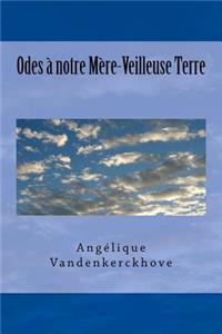 Odes À Notre Mère-Veilleuse Terre