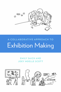 A Collaborative Approach to Exhibition Making