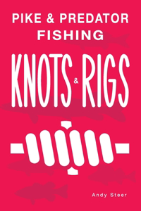 Pike & Predator Fishing Knots and Rigs