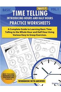 Basic Time Telling - Introducing Hours and Half Hours - Practice Worksheets Workbook With Answers
