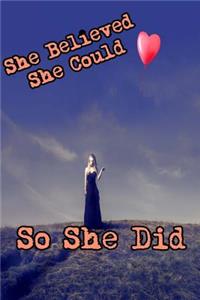 She Believed She Could So She Did