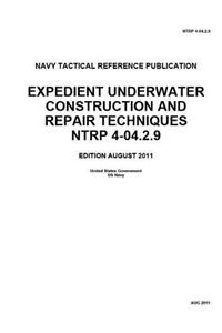 Navy Tactical Reference Publication NTRP 4-04.2.9 Expedient Underwater Construct