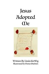 Jesus Adopted Me