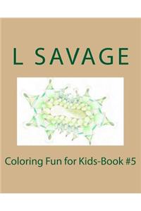 Coloring Fun for Kids-Book #5