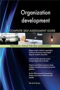 Organization development Complete Self-Assessment Guide